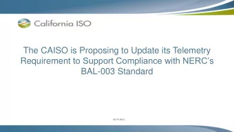 The CAISO is Proposing to Update its Telemetry Requirement to Support Compliance with NERCs
