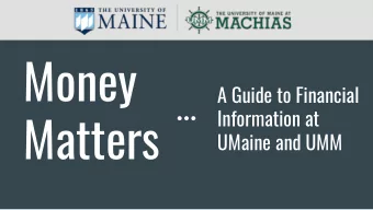 Money  A Guide to Financial  Matters  Information at  UMaine and UMM  Communication - Student