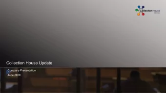 Collection House Update  Company Presentation  June 2020  Disclaime  laimer  Collection House  The