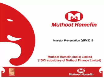 (100% subsidiary of Muthoot Finance Limited)  SAFE HARBOUR STATEMENT  This presentation may include