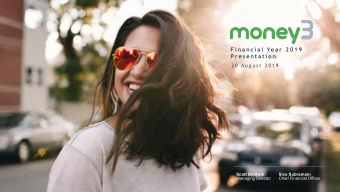 F i n a n c i a l  Ye a r  2 0 1 9  P r e s e n t a t i o n  2 0  A u g u s t  2 0 1 9  Scott