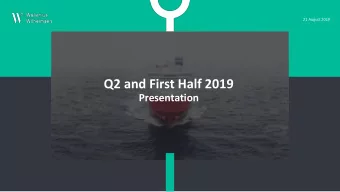 Q2 and First Half 2019  Presentation  Highlights second quarter 2019  EBITDA of USD 211 million,
