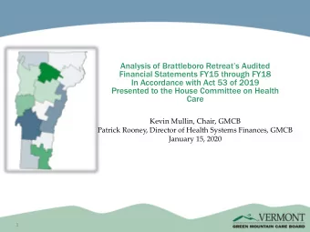 Care  Kevin Mullin, Chair, GMCB  Patrick Rooney, Director of Health Systems Finances, GMCB  January