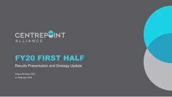 FY20 FIRST HALF  Results Presentation and Strategy Update  Angus Benbow, CEO  21 February 2020