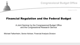Congressional Budget Office  October 30, 2019  Financial Regulation and the Federal Budget  A Joint