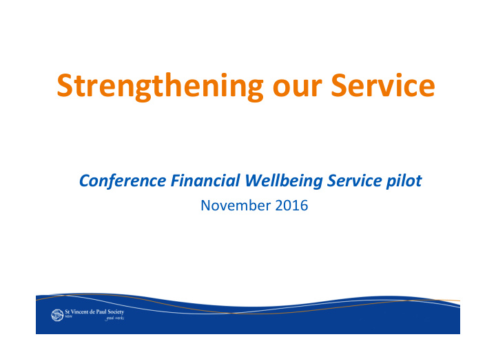 strengthening our service