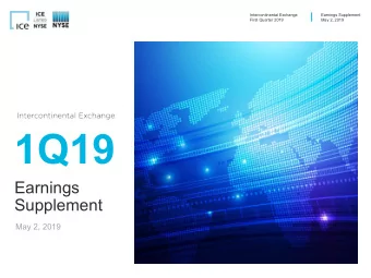 1Q19  Earnings  Supplement  May 2, 2019  FORWARD-LOOKING STATEMENTS AND LEGENDS  CAUTIONARY