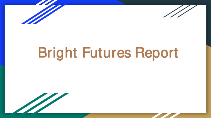 bright f futures r report w hat at is t s the f florida b