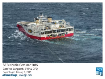SEB Nordic Seminar 2015  Gottfred Langseth, EVP &amp; CFO  Copenhagen January 8, 2015  Cautionary