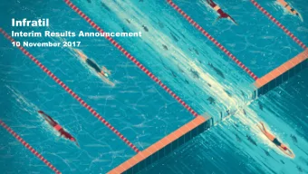 Infratil  Interim Results Announcement  10 November 2017  Half  alf Y  Year  ear Over  erview  view