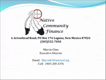 6 Arrowhead Road, PO Box 176 Laguna, New Mexico 87026 (505)552-7050  Marvin Ginn  Executive