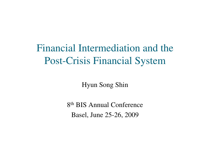financial intermediation and the post crisis financial