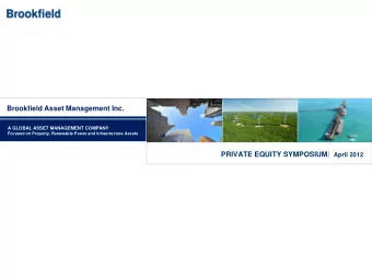Brookfield Asset Management Inc.  A GLOBAL ASSET MANAGEMENT COMPANY  Focused on Property, Renewable