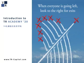 Introduction to TR ACADEMY 20 T R          w w w.T R - C a p i t a l . c