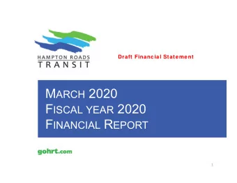 M ARCH 2020 F ISCAL YEAR 2020 F INANCIAL R EPORT  1  OPERATING FINANCIAL STATEMENTS  March 2020