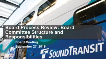 Board Process Review: Board  Committee Structure and  Responsibilities  Board Meeting  September