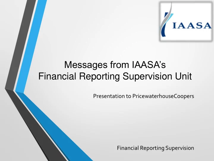 messages from iaasa s financial reporting supervision unit