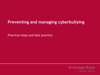 Preventing and managing cyberbullying  Practical steps and best practice  This session    Cyber