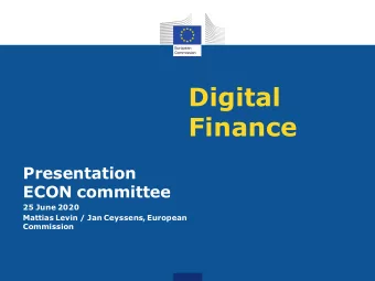 Digital  Finance  Presentation  ECON committee  25 June 2020  Mattias Levin / Jan Ceyssens,