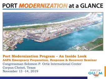Port Modernization Program  An Inside Look  AAPA Emergency Preparation, Response &amp; Recovery