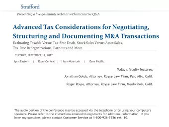 Advanced Tax Considerations for Negotiating,  Structuring and Documenting M&amp;A Transactions