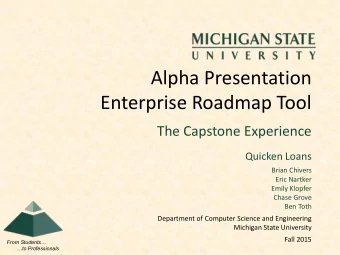 Alpha Presentation  Enterprise Roadmap Tool  The Capstone Experience  Quicken Loans  Brian Chivers