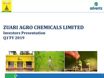 ZUARI AGRO CHEMICALS LIMITED  Investors Presentation  Q1FY 2019  1  DISCLAIMER  The views