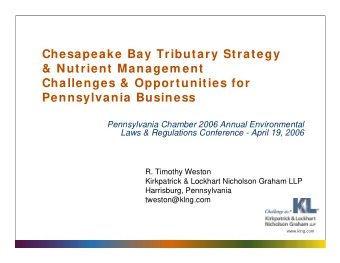 Chesapeake Bay Tributary Strategy  &amp; Nutrient Managem ent  Challenges &amp; Opportunities for