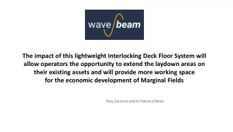 The impact of this lightweight Interlocking Deck Floor System will  allow operators the opportunity