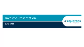 Investor Presentation  June 2020  Key Investment Highlights  Premier gathering, transmission and