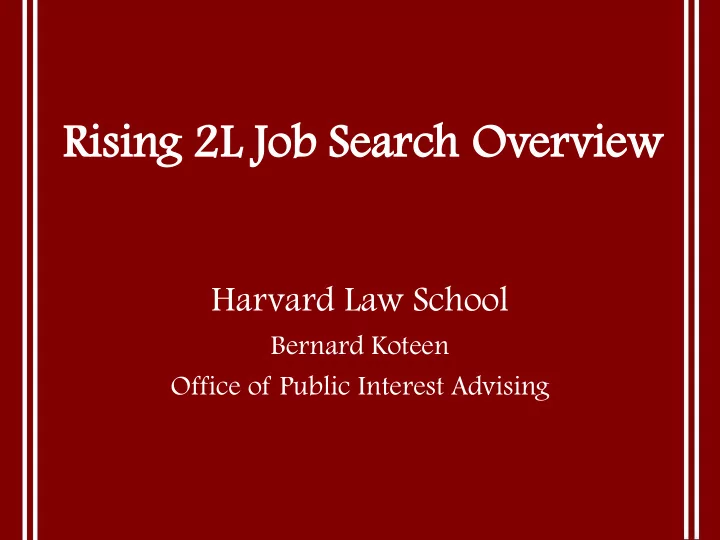 risin rising g 2l job sear 2l job search h ov over ervie