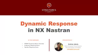 Dynamic Response  in NX Nastran  IN THIS WEBINAR:  PRESENTED BY:    FEMAP Dynamics Add-on