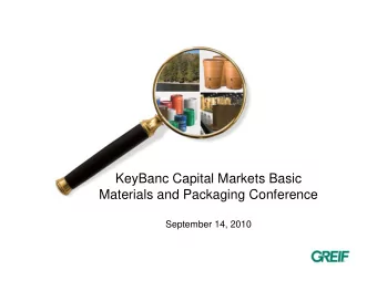KeyBanc Capital Markets Basic  Materials and Packaging Conference  September 14, 2010  Safe Harbor