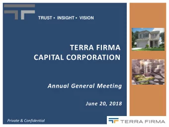 CAPITAL CORPORATION  Annual General Meeting  June 20, 2018  Private &amp; Confidential