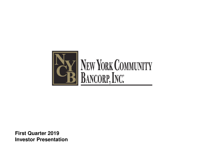 first quarter 2019 investor presentation cautionary