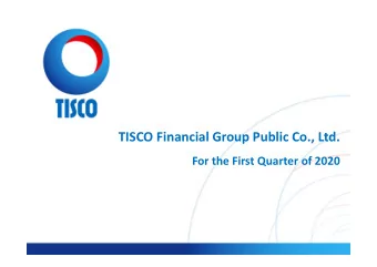 TISCO Financial Group Public Co., Ltd.  For the First Quarter of 2020  TISCO Overview  2  Company