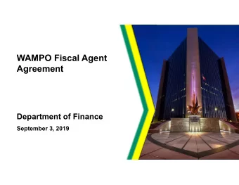 WAMPO Fiscal Agent  Agreement  Department of Finance  September 3, 2019  Background  2   The