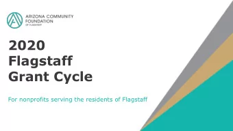 Grant Cycle  For nonprofits serving the residents of Flagstaff  Your Flagstaff  Contacts  Gwen