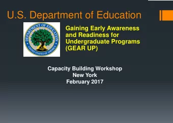 U.S. Department of Education  Gaining Early Awareness  and Readiness for  Undergraduate Programs