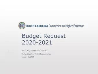 Budget Request  2020-2021  1  House Ways and Means Committee  Higher Education Budget Subcommittee