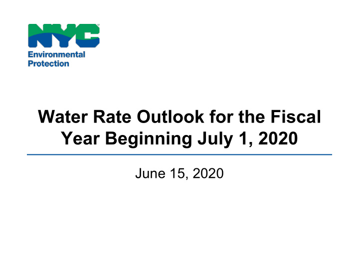 water rate outlook for the fiscal year beginning july 1