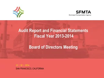 Board of Directors Meeting  12  |  02  |  2014  SAN FRANCISCO, CALIFORNIA  Year End Audit  FY