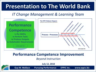 Presentation to The World Bank  IT Change Management &amp; Learning Team  Performance Competence