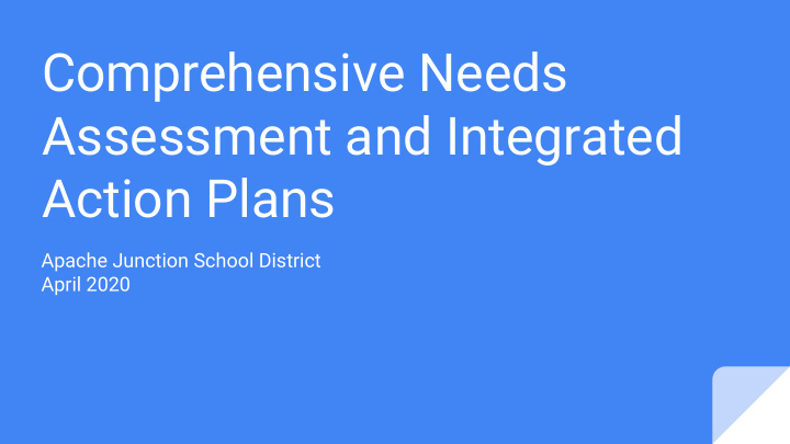 comprehensive needs assessment and integrated action plans