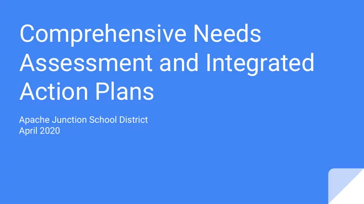 comprehensive needs assessment and integrated action plans