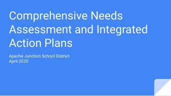 Comprehensive Needs  Assessment and Integrated  Action Plans  Apache Junction School District