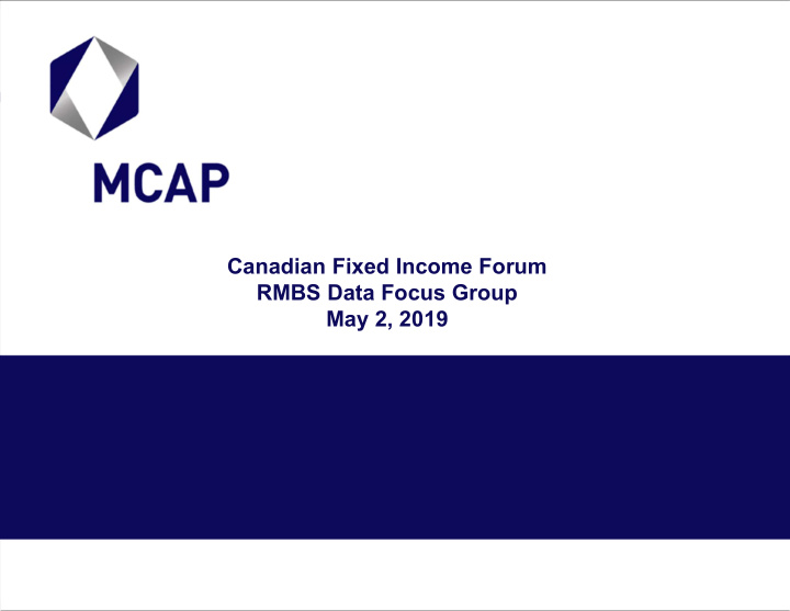 canadian fixed income forum rmbs data focus group may 2