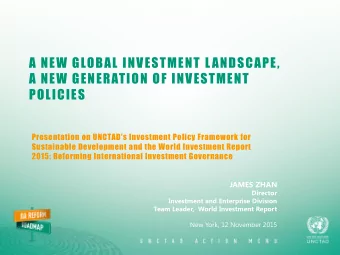 A NEW GLOBAL INVESTMENT LANDSCAPE,  A NEW GENERATION OF INVESTMENT  POLICIES  Presentation on