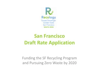 San Francisco  San Francisco  Draft Rate Application  Funding the SF Recycling Program  and
