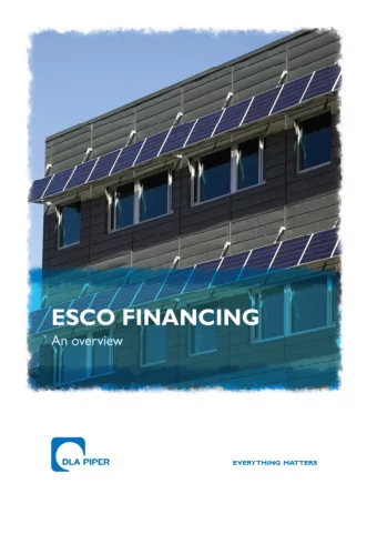 ESCO Financing  DLA Piper  www.dlapiper.com  TABLE OF CONTENTS  From the quality of  What is an